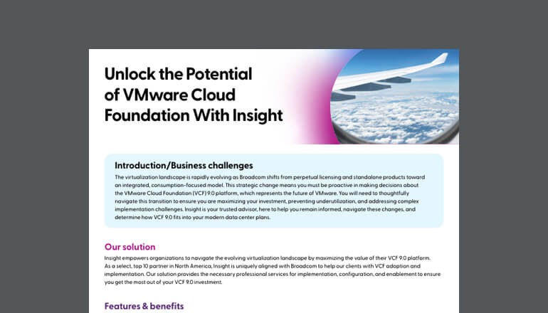 Make VCF 9 your next step forward. Unlock the Potential of VMware Cloud Foundation With Insight